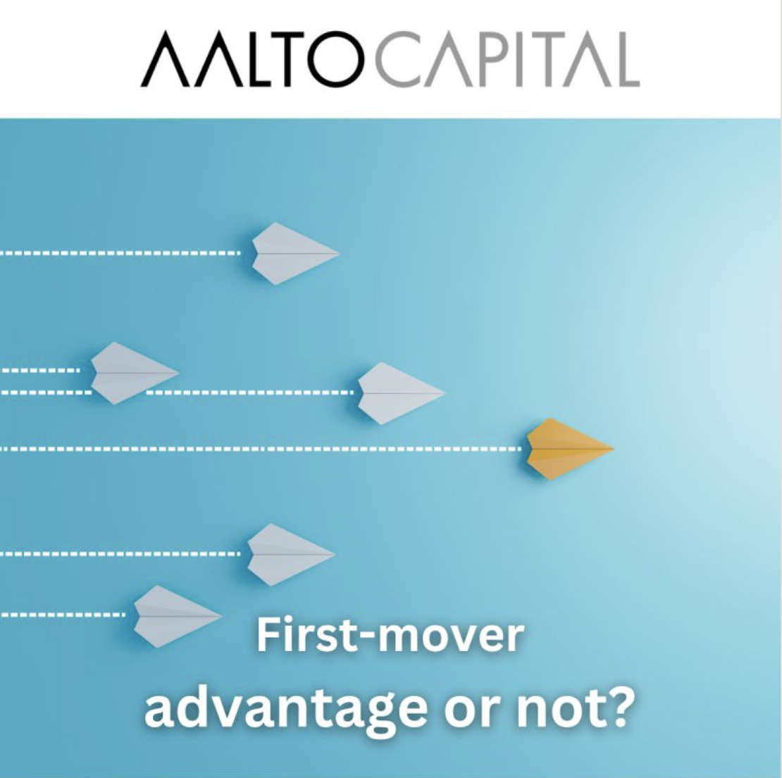 First mover – advantage or not?