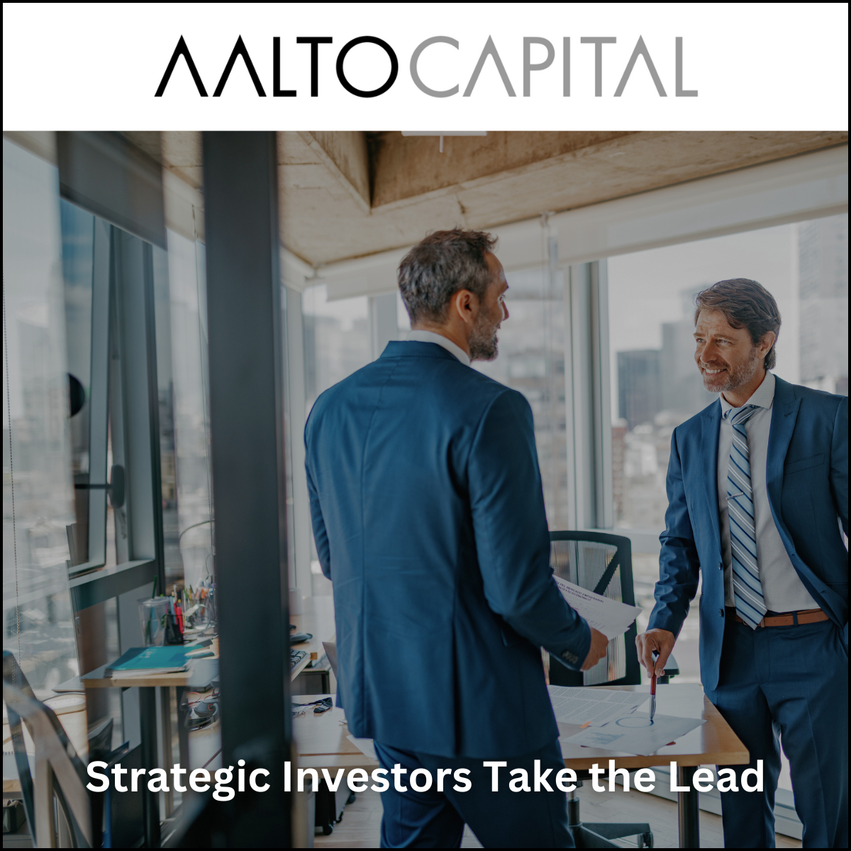 Strategic Investors Take the Lead