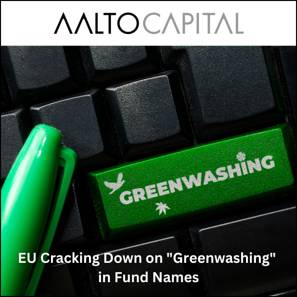 EU Cracking Down on “Greenwashing” in Fund Names