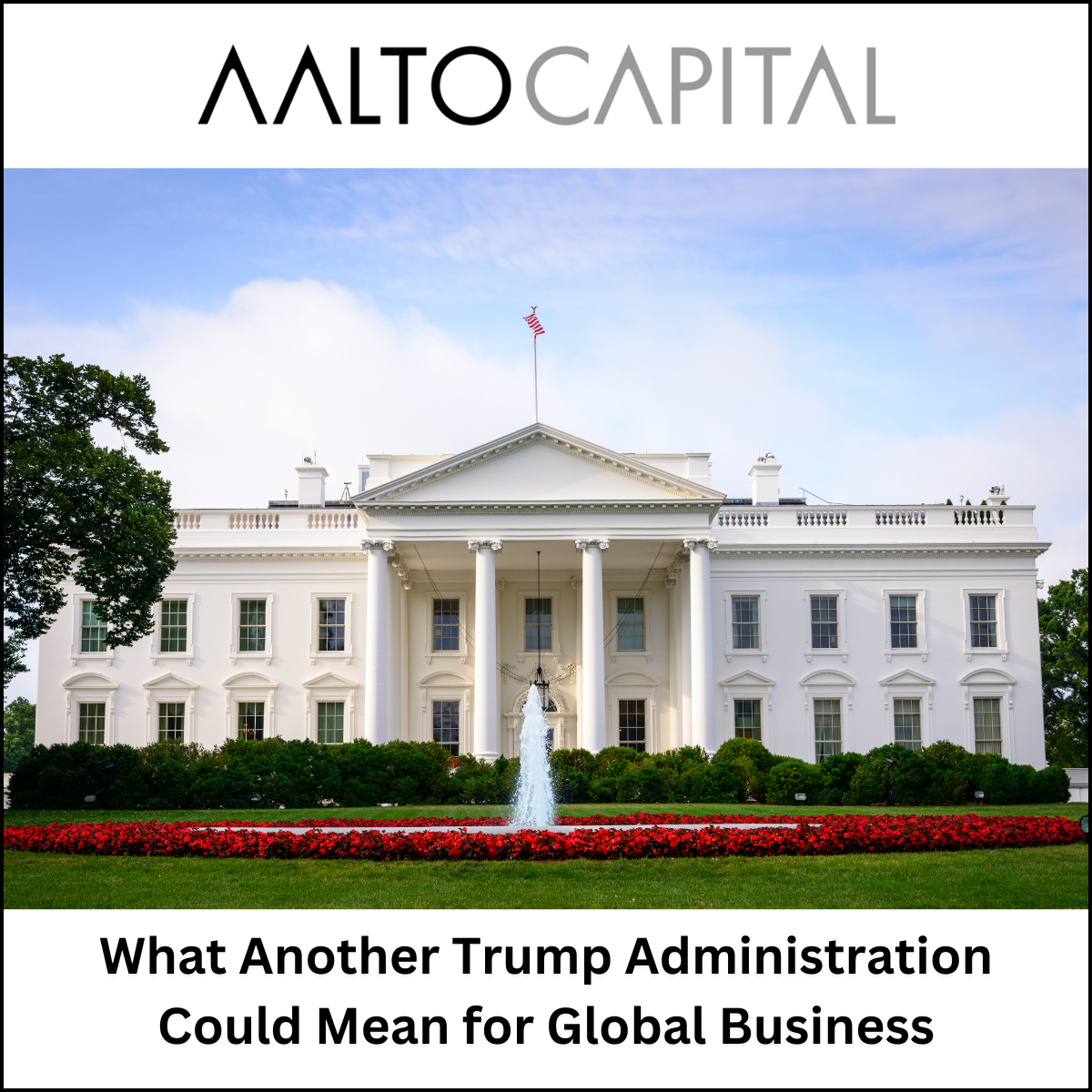 What Another Trump Administration Could Mean for Global Business