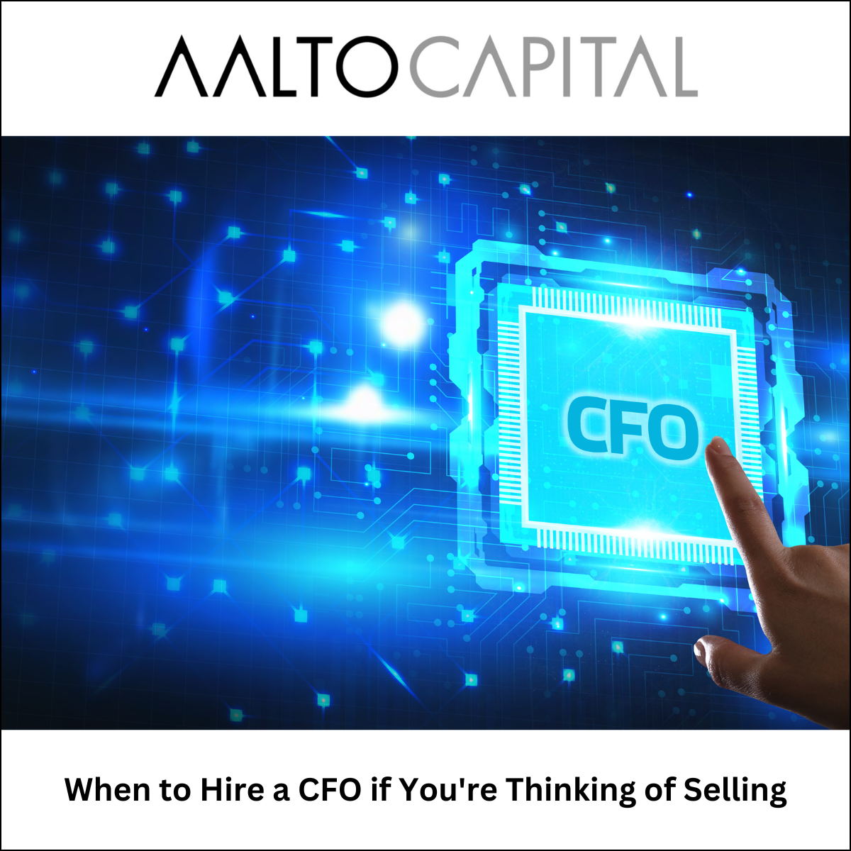 When to Hire a CFO if You’re Thinking of Selling